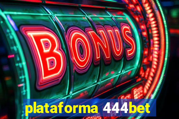 plataforma 444bet